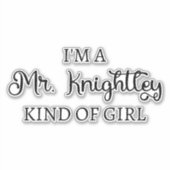 Ich bin ein Mr. Knightley-Typ Mädchen I Aufkleber (Vorderseite)