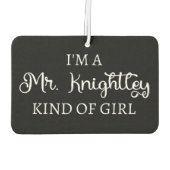 Ich bin ein Mr. Knightley-Typ Mädchen I Autolufterfrischer (Rückseite)