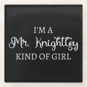 Ich bin ein Mr. Knightley-Typ Mädchen I Glasuntersetzer