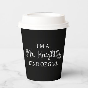 Ich bin ein Mr. Knightley-Typ Mädchen I Pappbecher