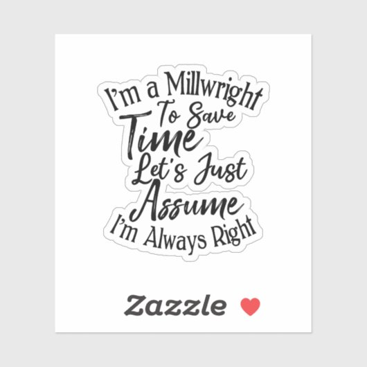 Ich bin ein Mühlrecht, um Zeit Retten. Übernehmen Aufkleber (Blatt)