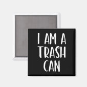 Ich bin ein Mülleimer Halloween Ich bin einfach Ko Magnet (Vorderseite/Rückseite)