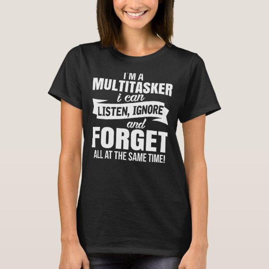 Ich bin ein Multitasker, den ich ignorieren kann T-Shirt (Vorderseite)