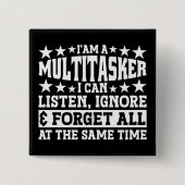 Ich bin ein Multitasker Funny Gag Sarcastic Redewe Button (Vorderseite)