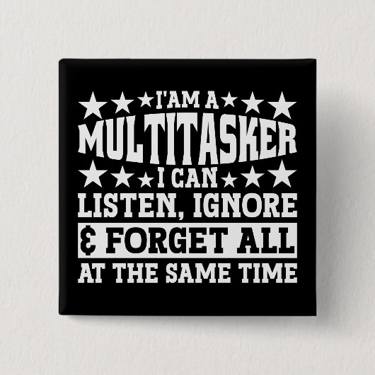 Ich bin ein Multitasker Funny Gag Sarcastic Redewe Button (Vorderseite)