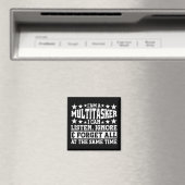 Ich bin ein Multitasker Funny Gag Sarcastic Redewe Magnet (In Situ (Geschirrspüler))
