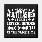Ich bin ein Multitasker Funny Gag Sarcastic Redewe Magnet (Vorne)