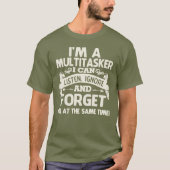Ich bin ein Multitasker lustig T-Shirt (Vorderseite)