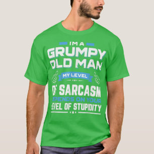 Ich bin ein mürrischer alter Mann, von dem mein Sa T-Shirt