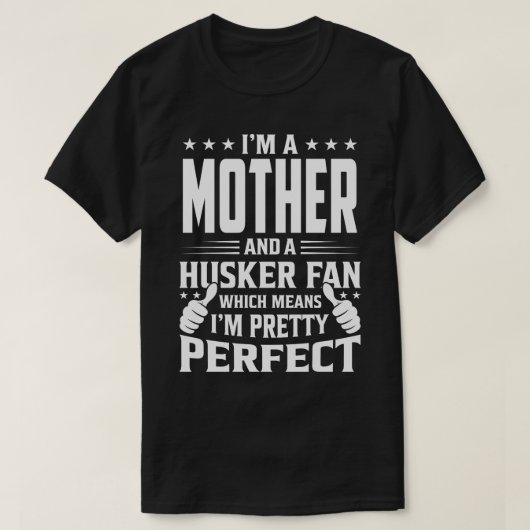 Ich bin ein MUTTER und Huskerfan, was bedeutet, da T-Shirt (Design vorne)