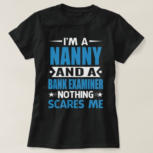 Ich bin ein NANNY und ein Bankprüfer, mir macht mi T-Shirt (Design vorne)