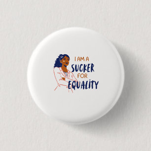 "Ich bin ein Narr für Gleichheit" Button