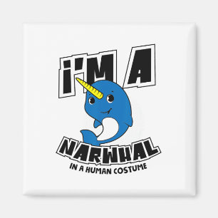 Ich bin ein Narwal in einem menschlichen Kostüm - Magnet