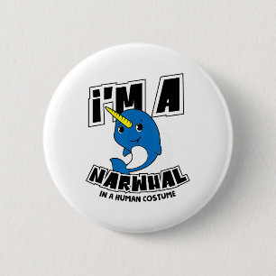 Ich bin ein Narwhal in einem menschlichen Kostüm - Button