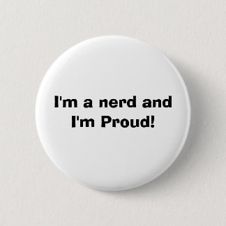 Ich bin ein Nerd und ich bin stolz! Button