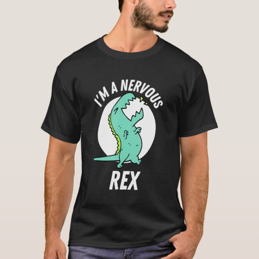 Ich bin ein nervöser Rex niedlich Rex Dinosaurier T-Shirt (Vorderseite)