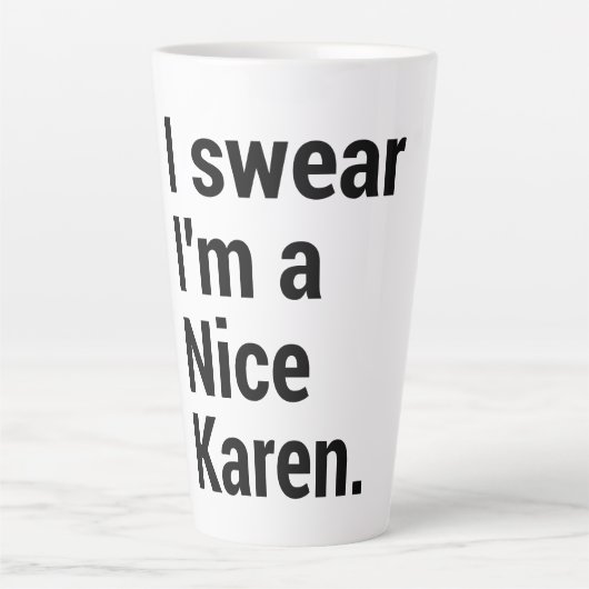 Ich bin ein nettes Karen-lustiges Karen-Mem Milchtasse (Vorderseite)