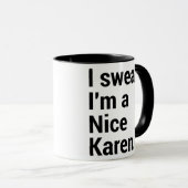 Ich bin ein nettes Karen-lustiges Karen-Mem Tasse (VorderseiteRechts)