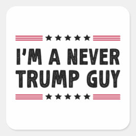 Ich bin ein nie Trump-Typ, der sich gegen Trump en Quadratischer Aufkleber