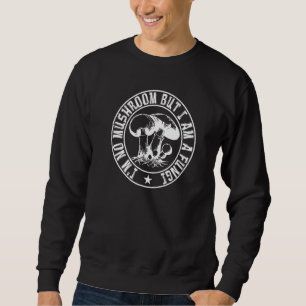 Ich bin ein Niedlicher Pilzpuffer 2 Sweatshirt