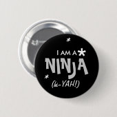 ICH BIN EIN NINJA BUTTON (Vorne & Hinten)