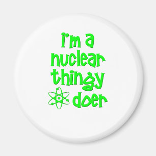 Ich bin ein Nuklearer Dingy Doer Magnet