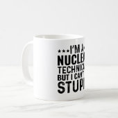 Ich bin ein Nuklearer Techniker, aber ich kann kei Kaffeetasse (Vorderseite Links)