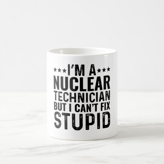 Ich bin ein Nuklearer Techniker, aber ich kann kei Kaffeetasse (Mittel)
