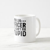 Ich bin ein Offizier, aber ich kann keinen Dummkop Kaffeetasse (VorderseiteRechts)