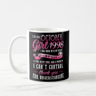 Ich bin ein Oktober Mädchen 1998 25. Geburtstag 25 Kaffeetasse
