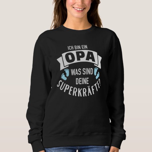 Ich bin Ein Opa war Dein Superpowere Sweatshirt (Vorderseite)
