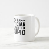 Ich bin ein Optiker, aber ich kann den Dummkopf ni Kaffeetasse (VorderseiteRechts)