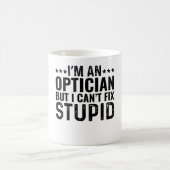 Ich bin ein Optiker, aber ich kann den Dummkopf ni Kaffeetasse (Mittel)
