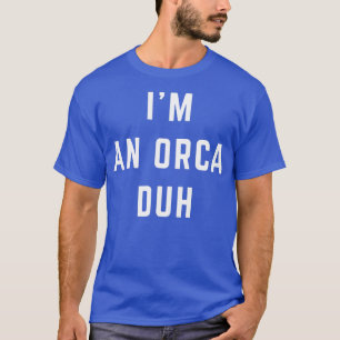 Ich bin ein Orca Duh Easy Halloween-Kostüm 5074 T-Shirt