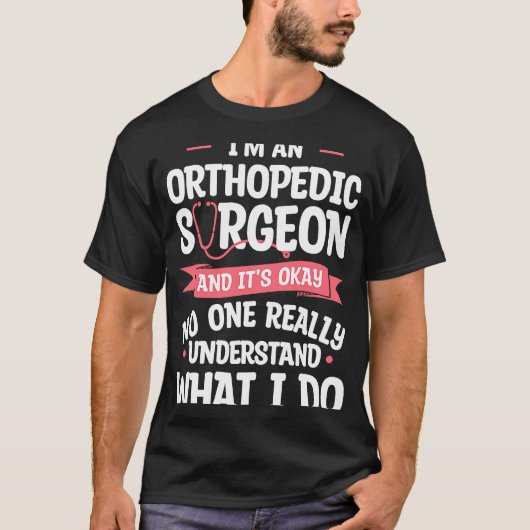 Ich bin ein Orthopädischer und es ist okay Orthopä T-Shirt (Vorderseite)
