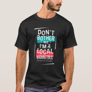 Ich bin ein örtlicher Washington DC-Urlaub. T-Shirt