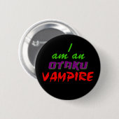Ich bin ein Otaku Vampirs-Knopf Button (Vorne & Hinten)