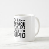 Ich bin ein Outreach-Spezialist, aber ich kann kei Kaffeetasse (VorderseiteRechts)