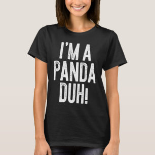 Ich bin ein Panda-Duh-Kostüm T-Shirt