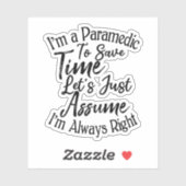 Ich bin ein Paramediker, um die Zeit Retten. Nehme Aufkleber (Blatt)