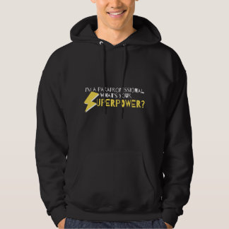 Ich bin ein Paraprofessioneller, was ist dein Supe Hoodie