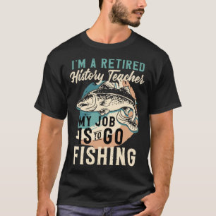 Ich bin ein pensionierter Geschichtslehrer, mein J T-Shirt