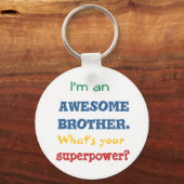 Ich bin ein phantastischer Bruder. Was ist deine S Schlüsselanhänger (Vorderseite)