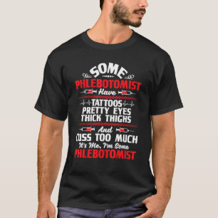 Ich bin ein Phlebotomist Hübsche Augen Tattoo Phle T-Shirt