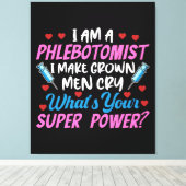 Ich bin ein Phlebotomist Leinwanddruck (Insitu (Holzboden))