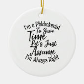 Ich bin ein Phlebotomist, um die Zeit Retten. Nehm Keramik Ornament (Vorne)