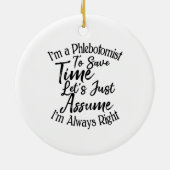 Ich bin ein Phlebotomist, um die Zeit Retten. Nehm Keramik Ornament (Hinten)