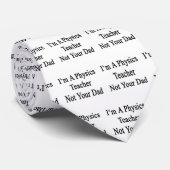 Ich bin ein Physik-Lehrer nicht Ihr Vater Krawatte (Gerollt)