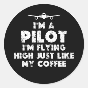 Ich bin ein Pilot, der hoch und lustig fliegt Runder Aufkleber