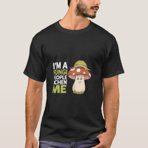 Ich bin ein Pilz, Leute, lecken Sie mich Biologie  T-Shirt